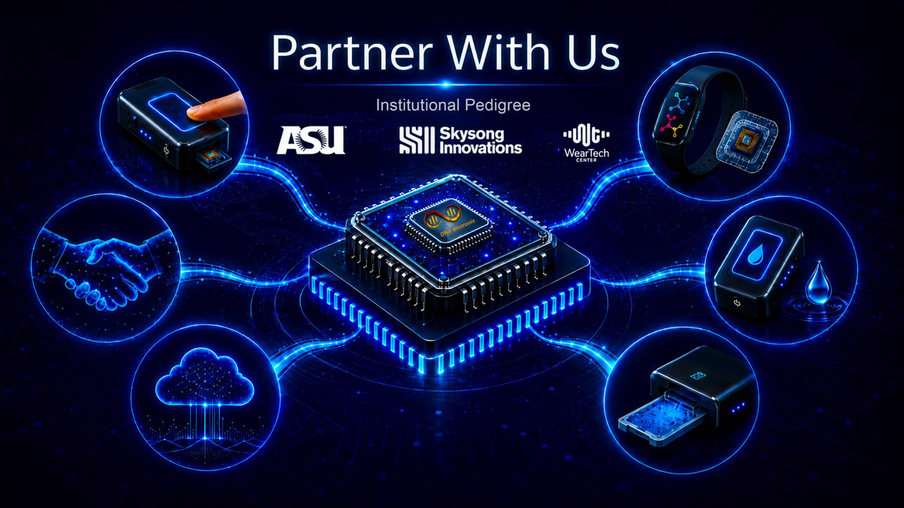 DNA Biotronix Innovation Ecosystem — Partner With Us: ASU, Skysong Innovations, WearTech Center